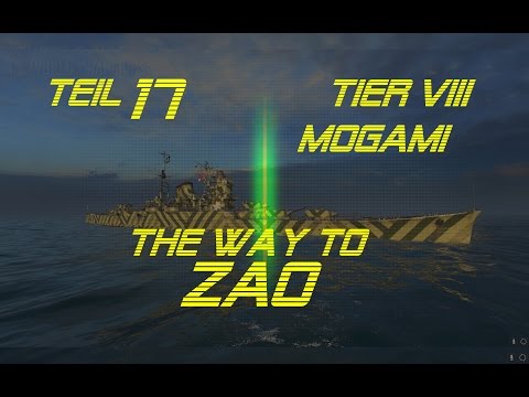 World of Warships - The Way to Zao - #17 - LIVE - Tier VIII - Mogami - mit xSerenityx