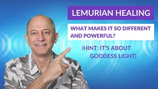 Lemurian Healing: What makes it so different (and powerful)?