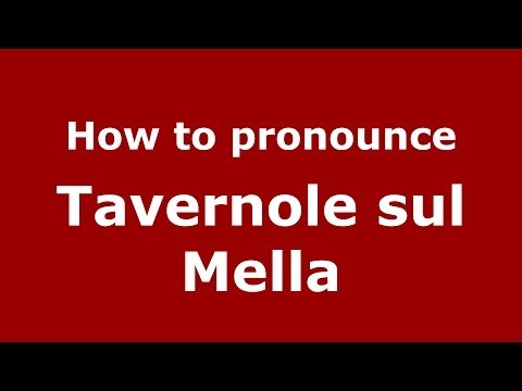 How to pronounce Tavernole sul Mella (Italian/Italy) - PronounceNames.com