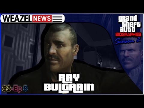 Ray Bulgarin | Grand Theft Auto Biographies | S2E8