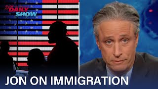 Jon Stewart On Immigration Over the Years  The Dai