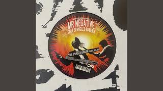 Mr  Negative – The Star Spangled Banger (Original Ibiza Mix) (EDIT)