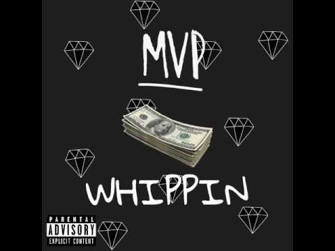 MVP - Whippin (Official Audio)