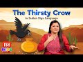 The Thirsty Crow In ISL ISH Kids