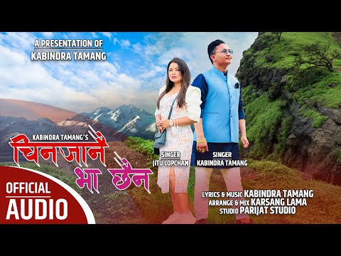 New Nepali Song || Chinjanai Bhaa Chhaina || By Kabindra Tamang & Jitu Lopchan || Love Song 2022 ||