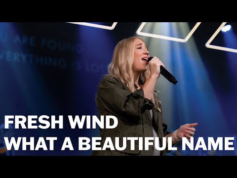 Fresh Wind / What A Beautiful Name | Live Worship