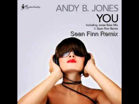 Andy B Jones - You (Sean Finn Remix)