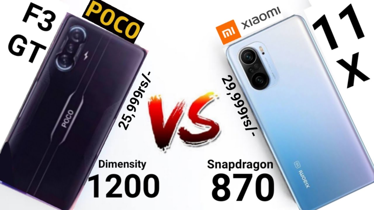 Poco F3 Gt vs Mi 11x which is Best to Buy 🔥🔥🔥 dimensity 1200 vs Snapdragon 870
