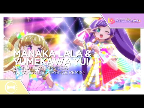Manaka Lala & Yumekawa Yui - Brand New·Happiness! (DJ BOSS Hard Trance Remix)