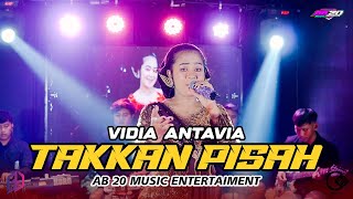 Download lagu TAKKAN PISAH - VIDIA ANTAVIA | AB 20 MUSIC ENTERTAINMENT mp3 Download lagu TAKKAN PISAH - VIDIA ANTAVIA | AB 20 MUSIC ENTERTAINMENT mp3
