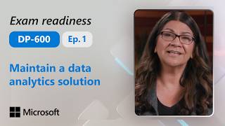 Preparing for Exam DP-600: Maintain a data analytics solution (1 of 3)