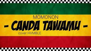Download lagu CANDA TAWAMU - MOMONON (COVER HVMBLE) mp3