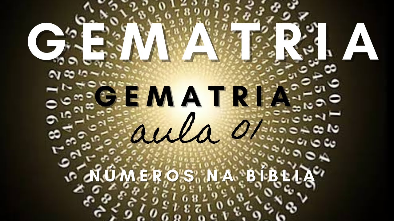 Aula01 Gematria/Guematria - Matemática Bíblica