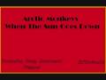 Arctic Monkeys - When The Sun Goes Down ...