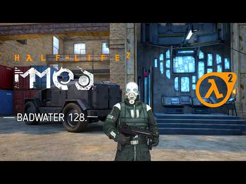 Half Life 2: Badwater 128.