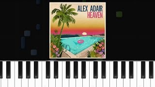 Alex Adair - ''Heaven'' Piano Tutorial - Chords - How To Play - Cover