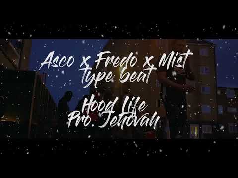Asco x Fredo x Mist Type Beat | "Hood Life" | UK Rap Instrumental 2018
