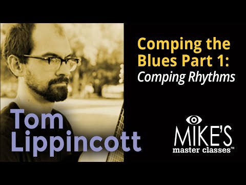 Comping the Blues part 1: Comping Rhythms | Tom Lippincott