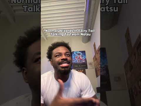 Normal Fairy Tail Wizards Talking To Team Natsu 