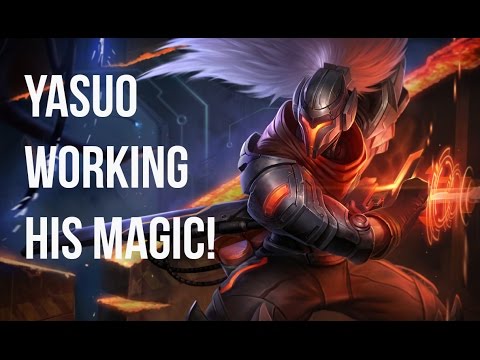Yasuo working his magic