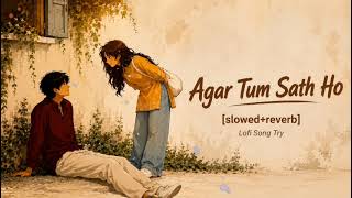 Download lagu Agar Tum Saath Ho | Slowed   Reverb | Arijit Singh | LoFiStudioYT mp3