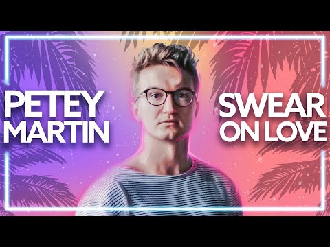 Petey Martin, Haywood - Swear On Love [Lyric Video]