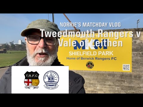 Tweedmouth Rangers v Vale of Leithen