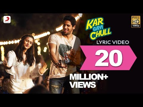 Kapoor & Sons – Kar Gayi Chull Lyric Video| Sidharth | Alia | Badshah | Amaal Mallik | Fazilpuria