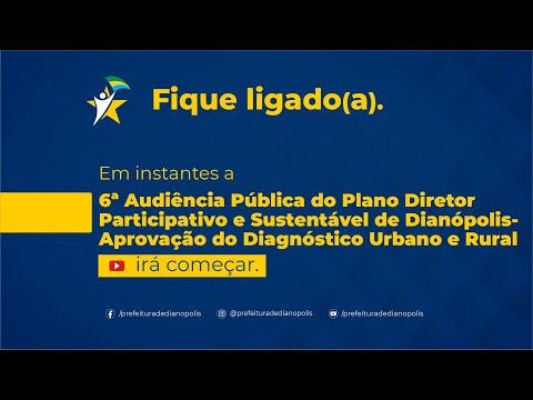 6ªAudiência Pública do Plano Diretor Participativo e Sustentável de Dianópolis -TO