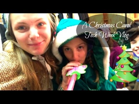 A CHRISTMAS CAROL TECH WEEK! Video