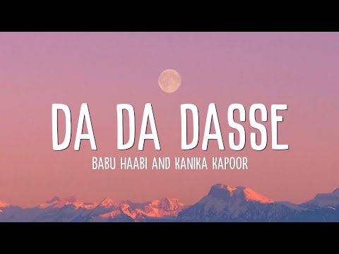 Da Da Dasse (Lyrics) - Babu Haabi and Kanika Kapoor