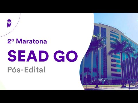 2ª Maratona SEAD GO – Pós-Edital