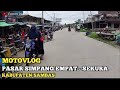 Simpang Empat Market Vlog Sekura Market Sambas Regency
