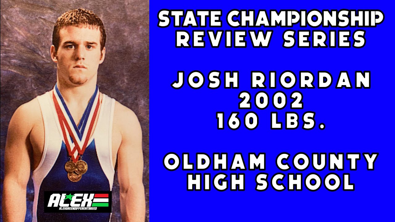 State Wrestling Championship match review w/ Josh Riordan (Oldham County; 2002 160 lbs.)