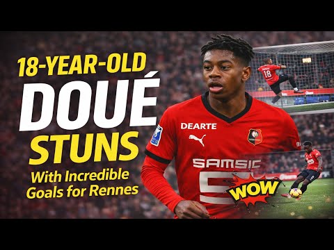 18-Year-Old Doué Stuns With Incredible Goals for Rennes