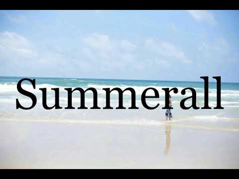 How To Pronounce Summerall🌈🌈🌈🌈🌈🌈Pronunciation Of Summerall