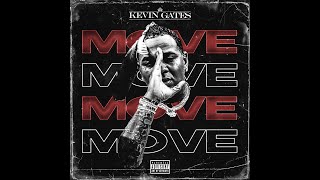 Kevin Gates - Move