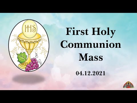 First Holy Communion Holy Mass - 04.12.2021