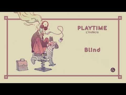 L'indécis - Blind [PLAYTIME EP]