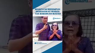 Seorang Wanita Tua Bersimpuh Memohon Belas Kasihan, Mohon ke Warga Agar Tak Bubarkan Ibadah Minggu