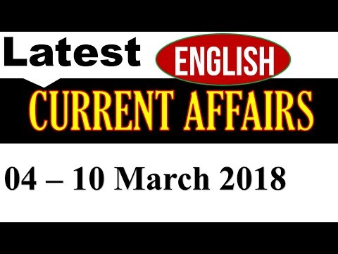 Latest GK March 4 to 10, 2018 in English - Latest Current Affairs