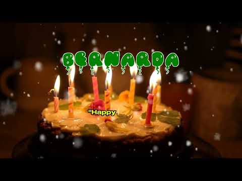 Happy Birthday BERNARDA   Happy Birthday Song   Birthday Wishes   Birthday Party