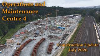 Operations and Maintenance Centre 4 (OMC4) - Construction Update July 2026