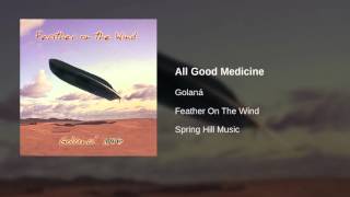 Golaná - All Good Medicine