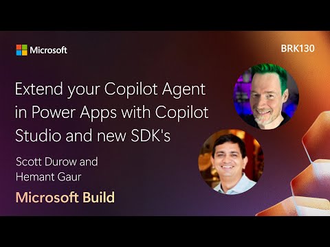 Extend your Copilot Agent in Power Apps with Copilot Studio and new SDK's | BRK130