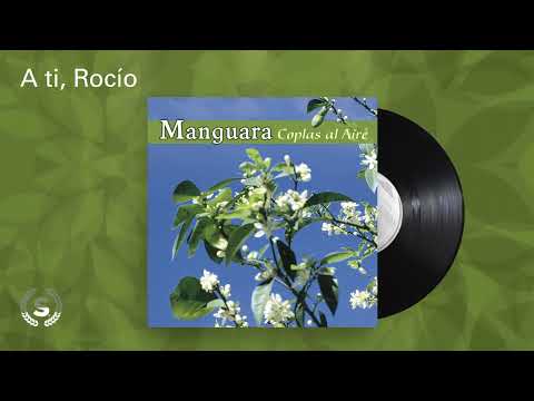 Manguara - A ti, Rocío (Audio Oficial)