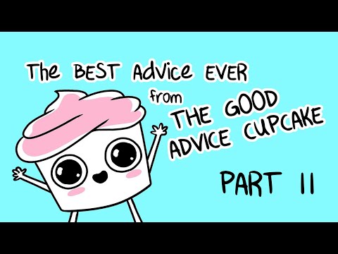 The Best of The Good Advice Cupcake Part 2