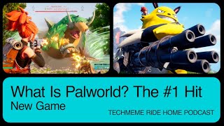 What Is Palworld? The Game Everyone Is Talking About, Explained | Techmeme Ride Home Podcast