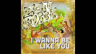 I WANNA BE LIKE YOU!! Performed by Zen Robbi