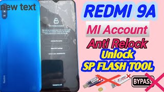 REDMI 9A MI Account unlock and Anti Relock problem solution by SP flash tool easy method